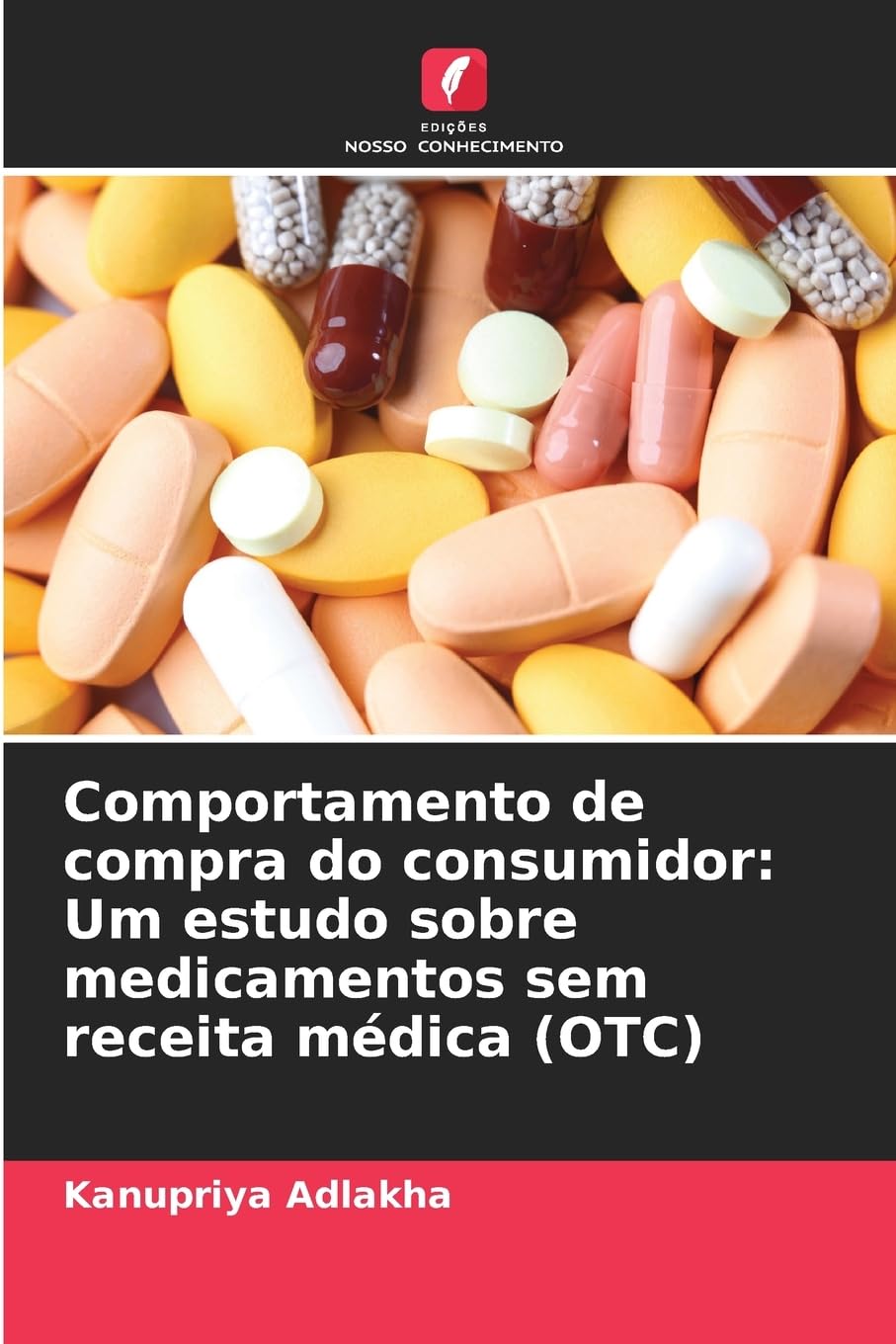 Comportamento de compra do consumidor: Um estudo sobre medicamentos sem receita médica (OTC) Law