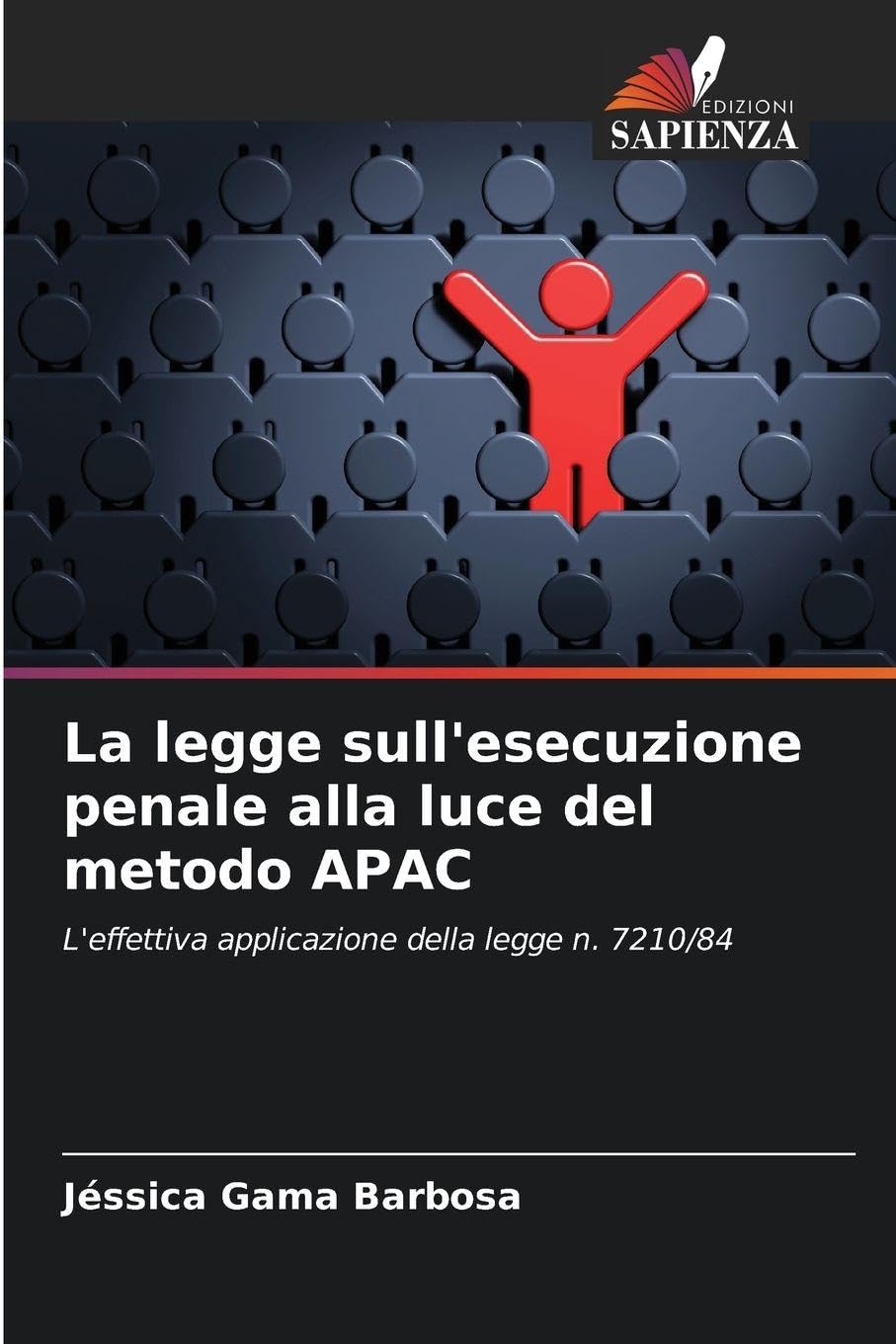 La legge sull'esecuzione penale alla luce del metodo APAC Books