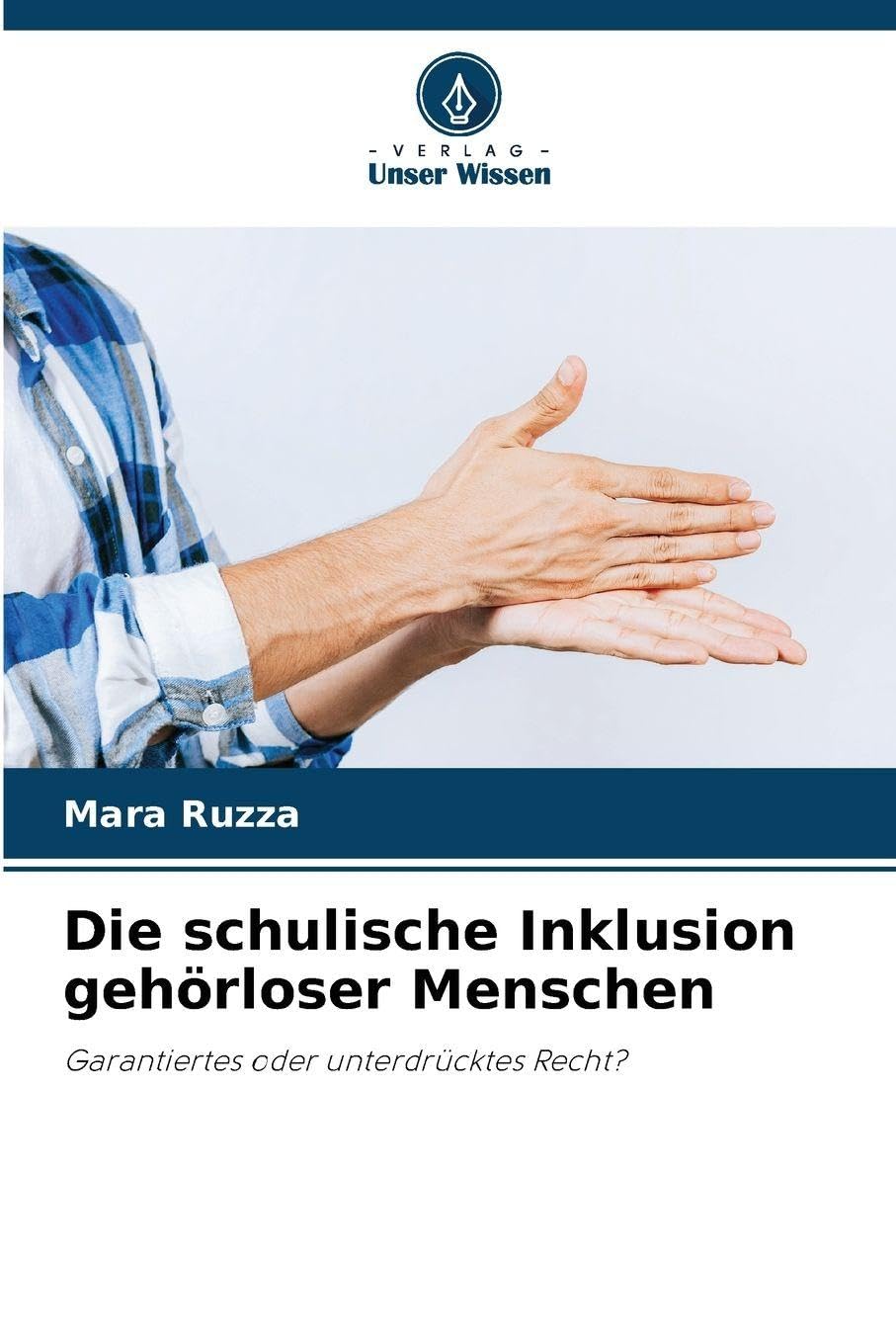 Die schulische Inklusion gehörloser Menschen Business, Finance & Career