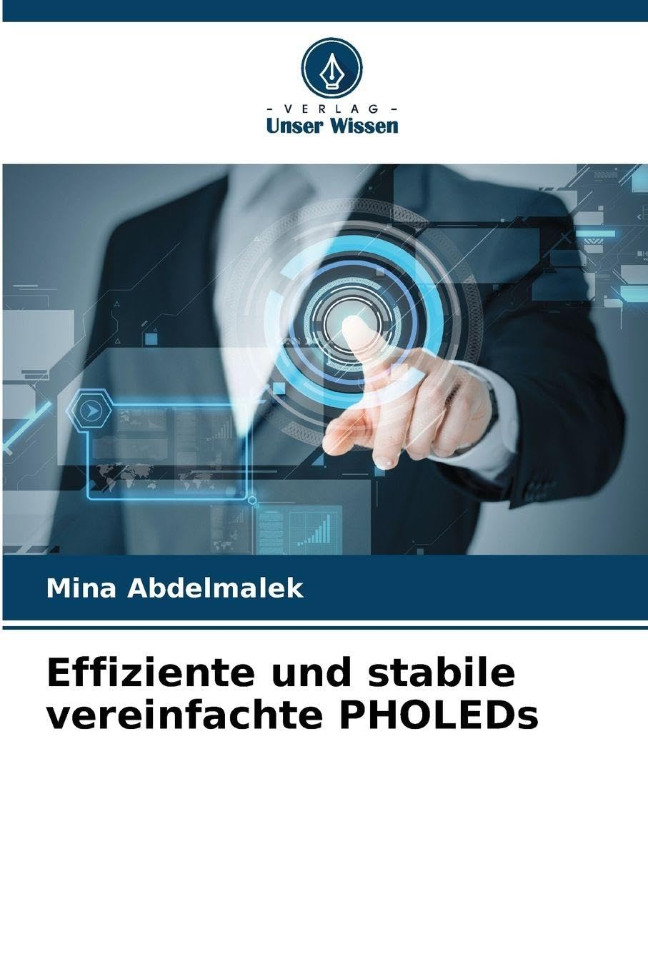 Effiziente und stabile vereinfachte PHOLEDs Business & Technology
