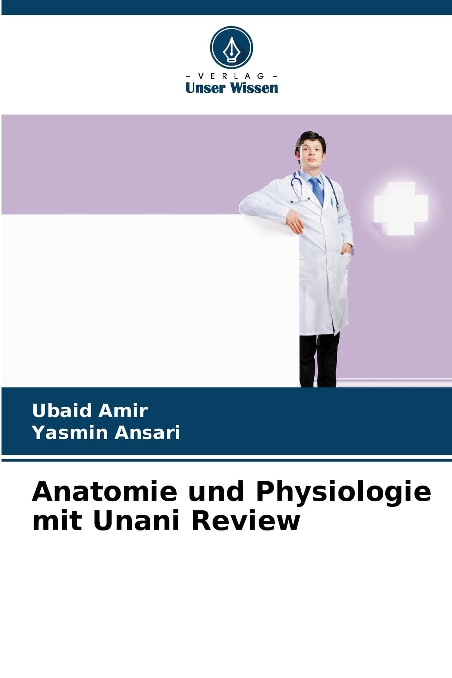 Anatomie und Physiologie mit Unani Review Medicine