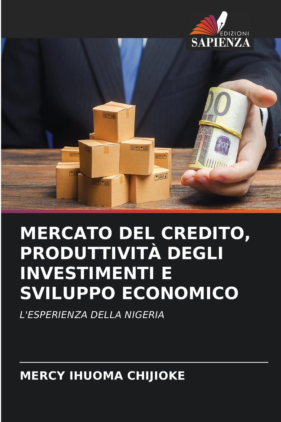 MERCATO DEL CREDITO, PRODUTTIVITÀ DEGLI INVESTIMENTI E SVILUPPO ECONOMICO Books