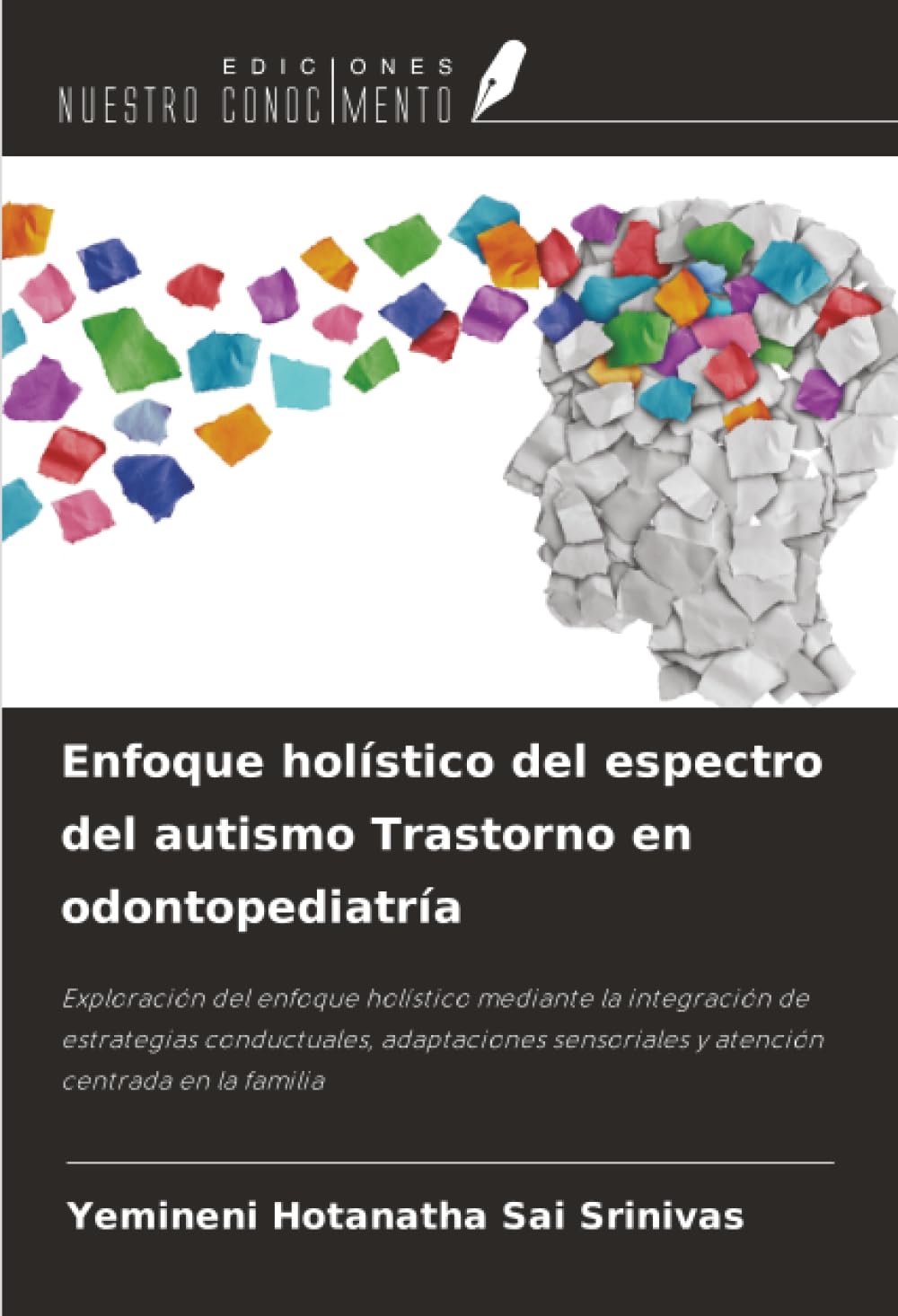 Enfoque holístico del espectro del autismo Trastorno en odontopediatría Medicine