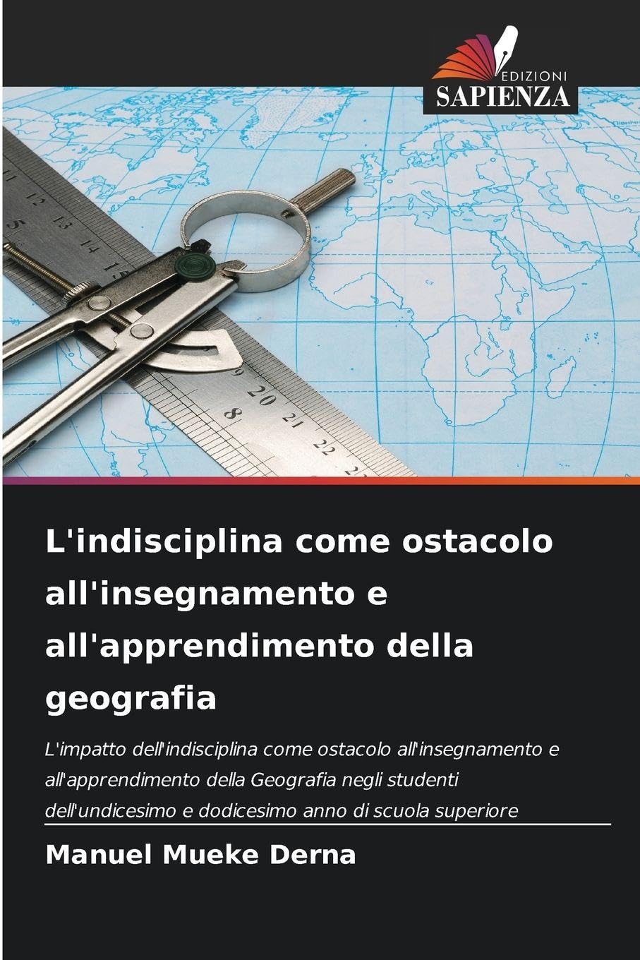 L'indisciplina come ostacolo all'insegnamento e all'apprendimento della geografia Education & Training