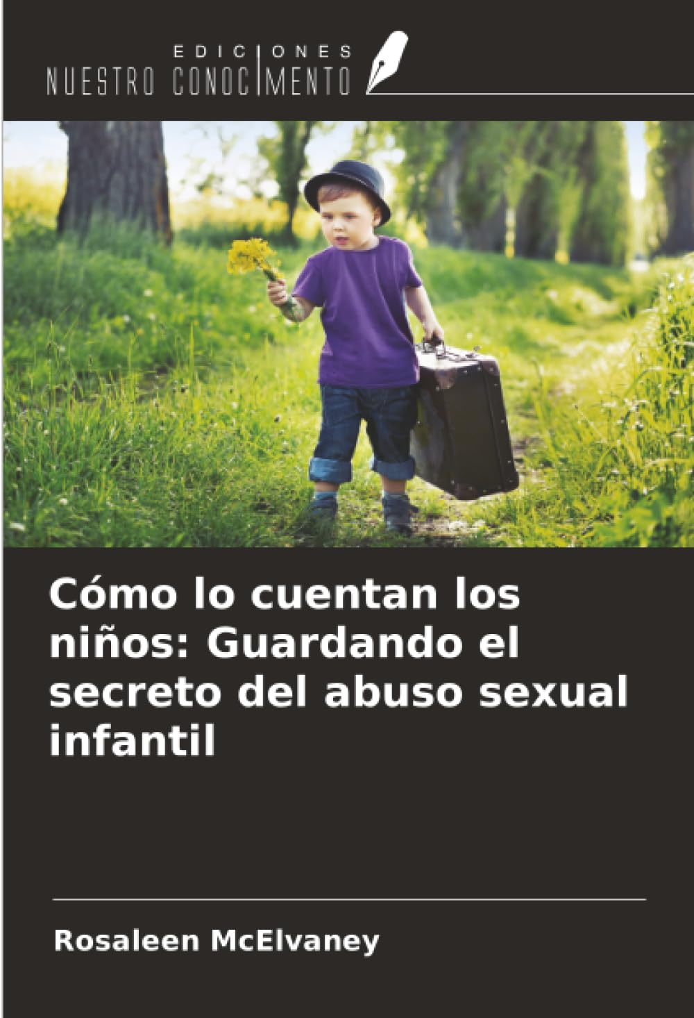 Cómo lo cuentan los niños: Guardando el secreto del abuso sexual infantil Psychology