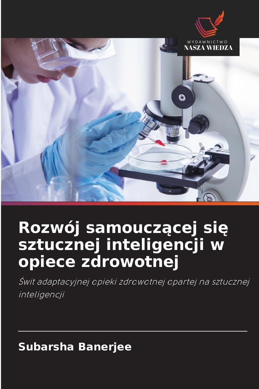 Rozwój samoucz¿cej si¿ sztucznej inteligencji w opiece zdrowotnej Business & Technology