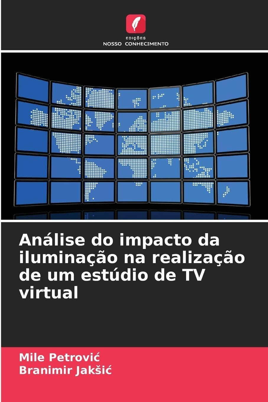 Análise do impacto da iluminação na realização de um estúdio de TV virtual Business & Technology