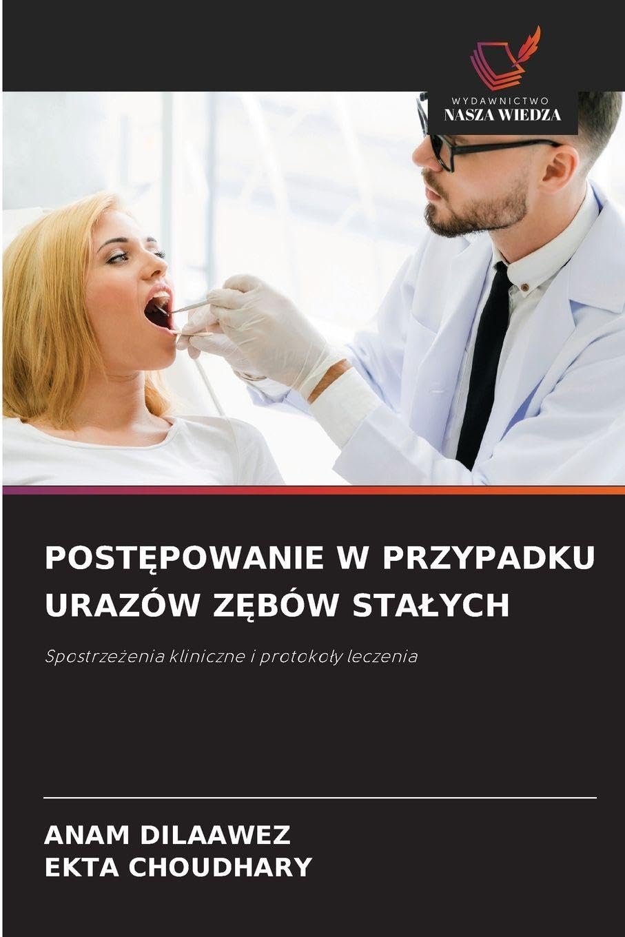 POST¿POWANIE W PRZYPADKU URAZÓW Z¿BÓW STA¿YCH Medicine