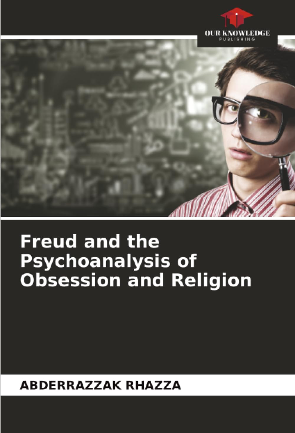 Freud and the Psychoanalysis of Obsession and Religion Psychology