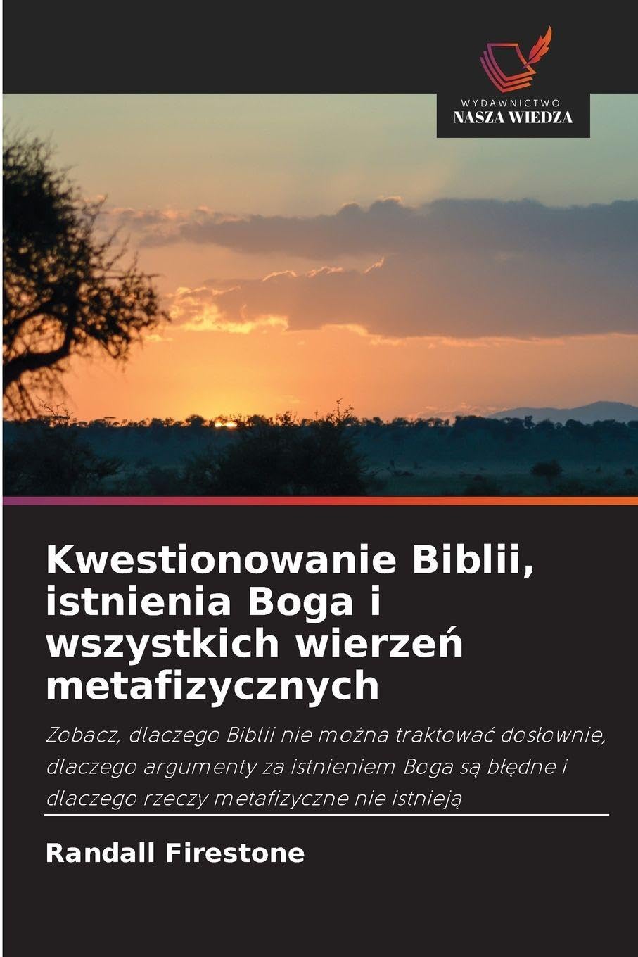 Kwestionowanie Biblii, istnienia Boga i wszystkich wierze¿ metafizycznych Philosophy