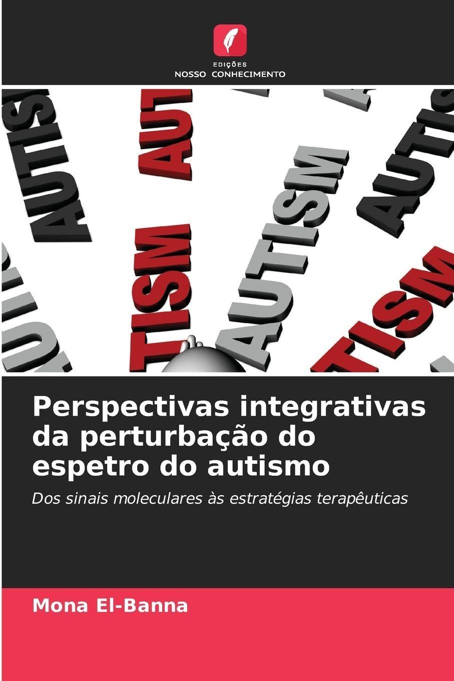 Perspectivas integrativas da perturbação do espetro do autismo Natural Sciences