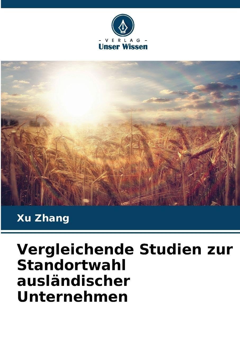 Vergleichende Studien zur Standortwahl ausländischer Unternehmen Law