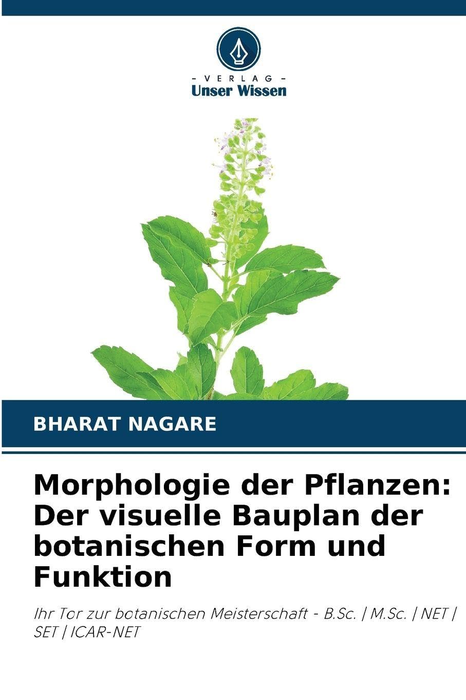 Morphologie der Pflanzen: Der visuelle Bauplan der botanischen Form und Funktion Natural Sciences