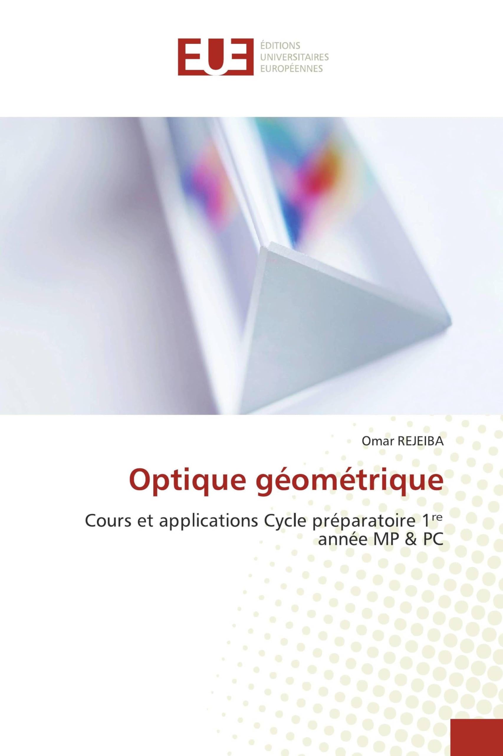 Optique géométrique: Cours et applications Cycle préparatoire 1¿¿ année MP & PC Natural Sciences