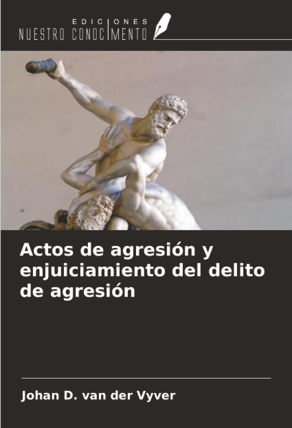 Actos de agresión y enjuiciamiento del delito de agresión Books