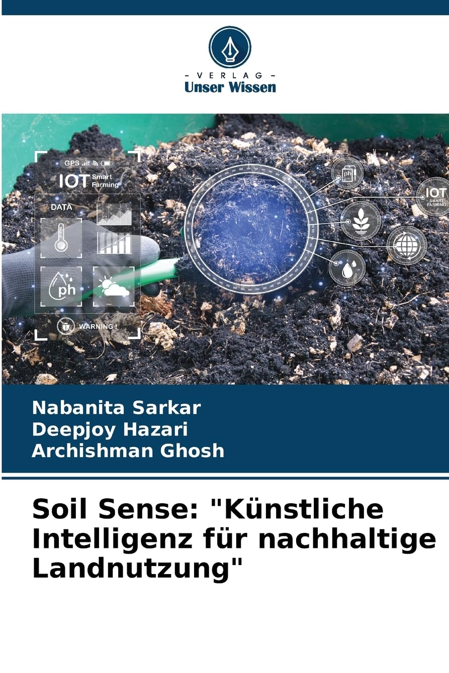 Soil Sense: "Künstliche Intelligenz für nachhaltige Landnutzung" Natural Sciences