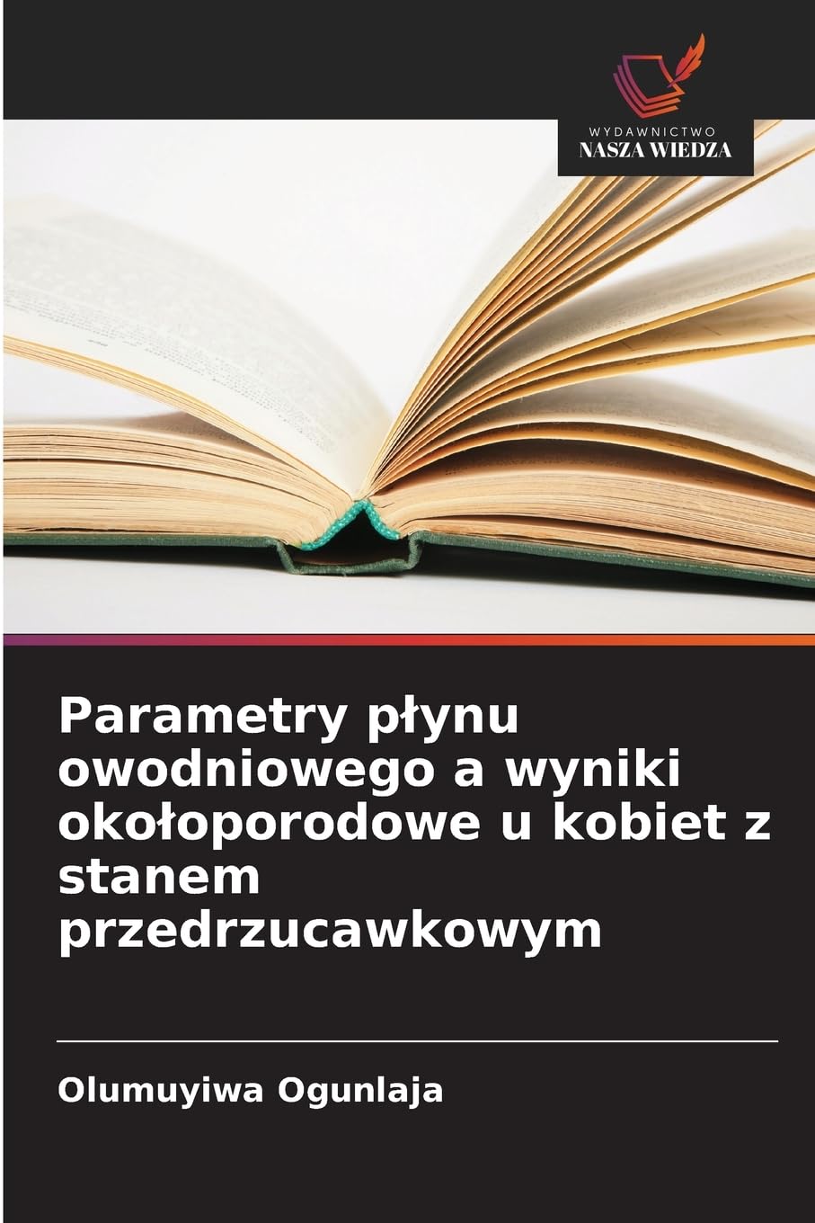 Parametry p¿ynu owodniowego a wyniki oko¿oporodowe u kobiet z stanem przedrzucawkowym Medicine