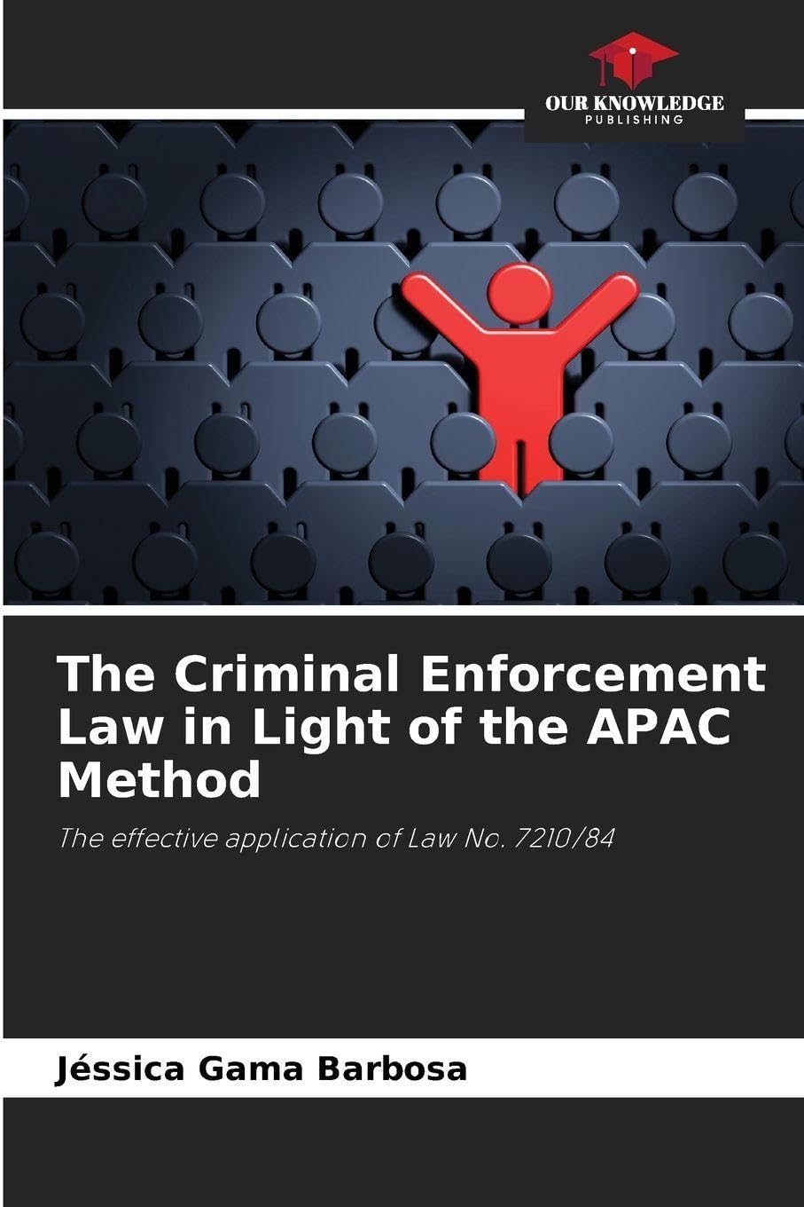 The Criminal Enforcement Law in Light of the APAC Method Books