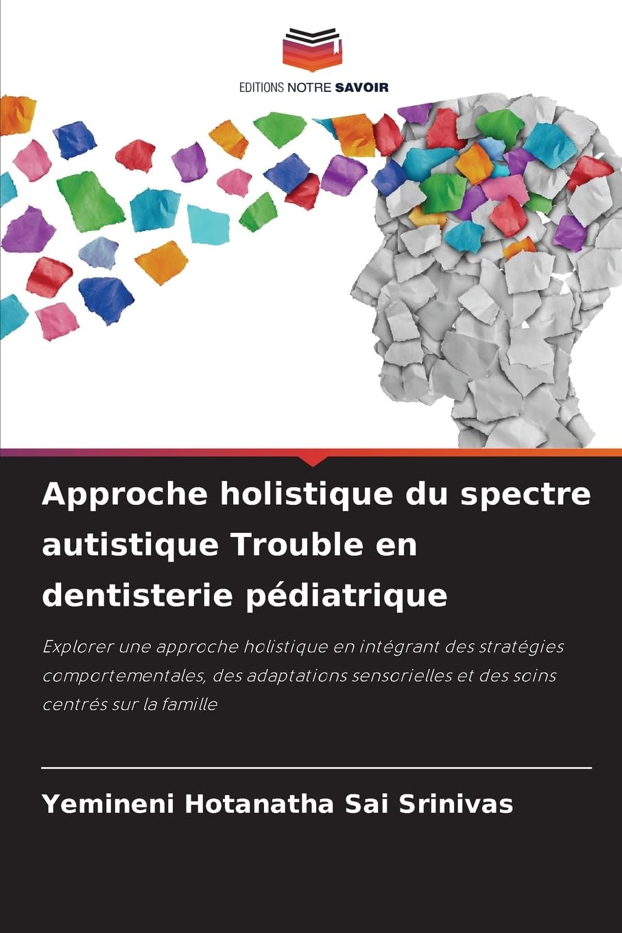 Approche holistique du spectre autistique Trouble en dentisterie pédiatrique Medicine
