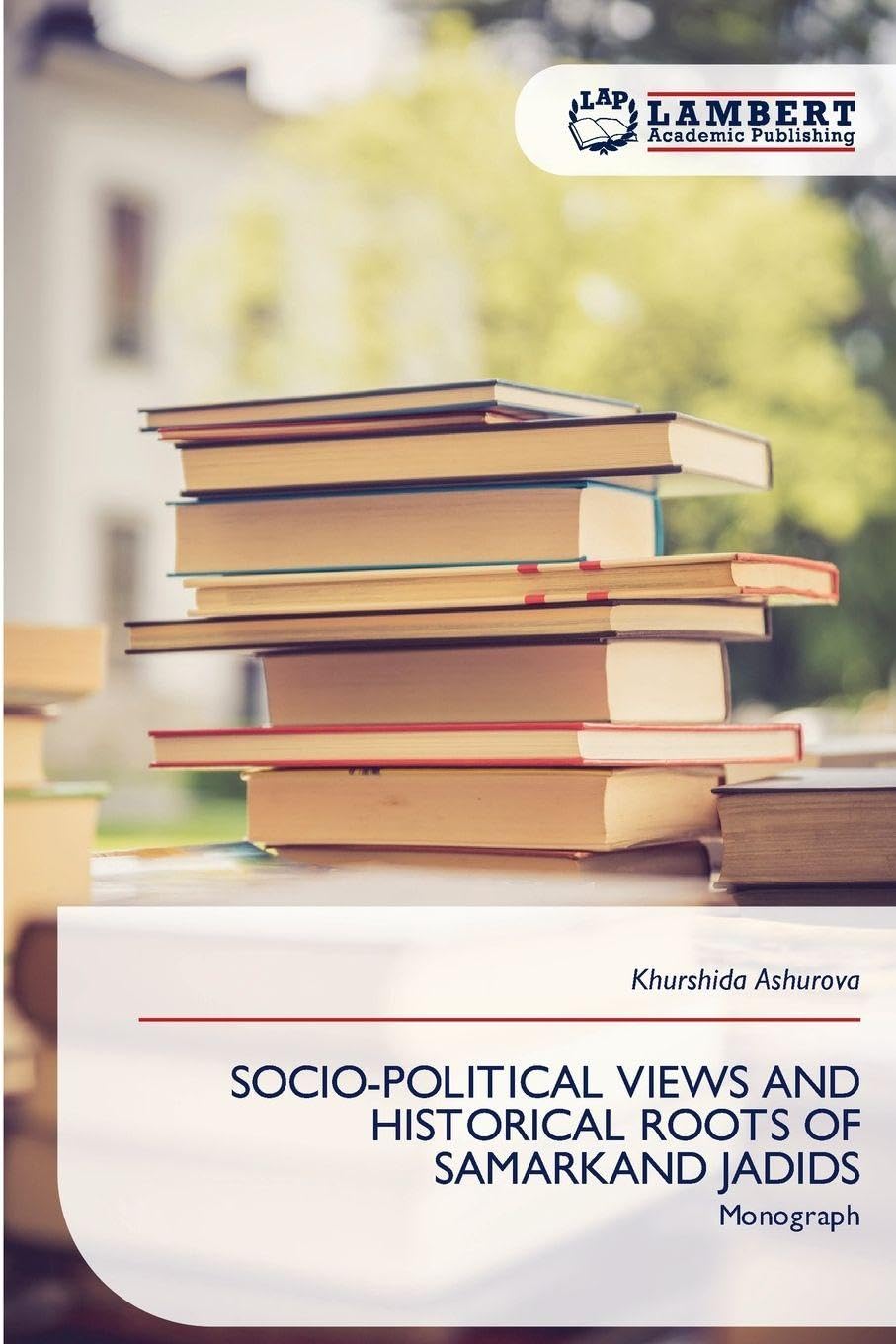 SOCIO-POLITICAL VIEWS AND HISTORICAL ROOTS OF SAMARKAND JADIDS Philosophy
