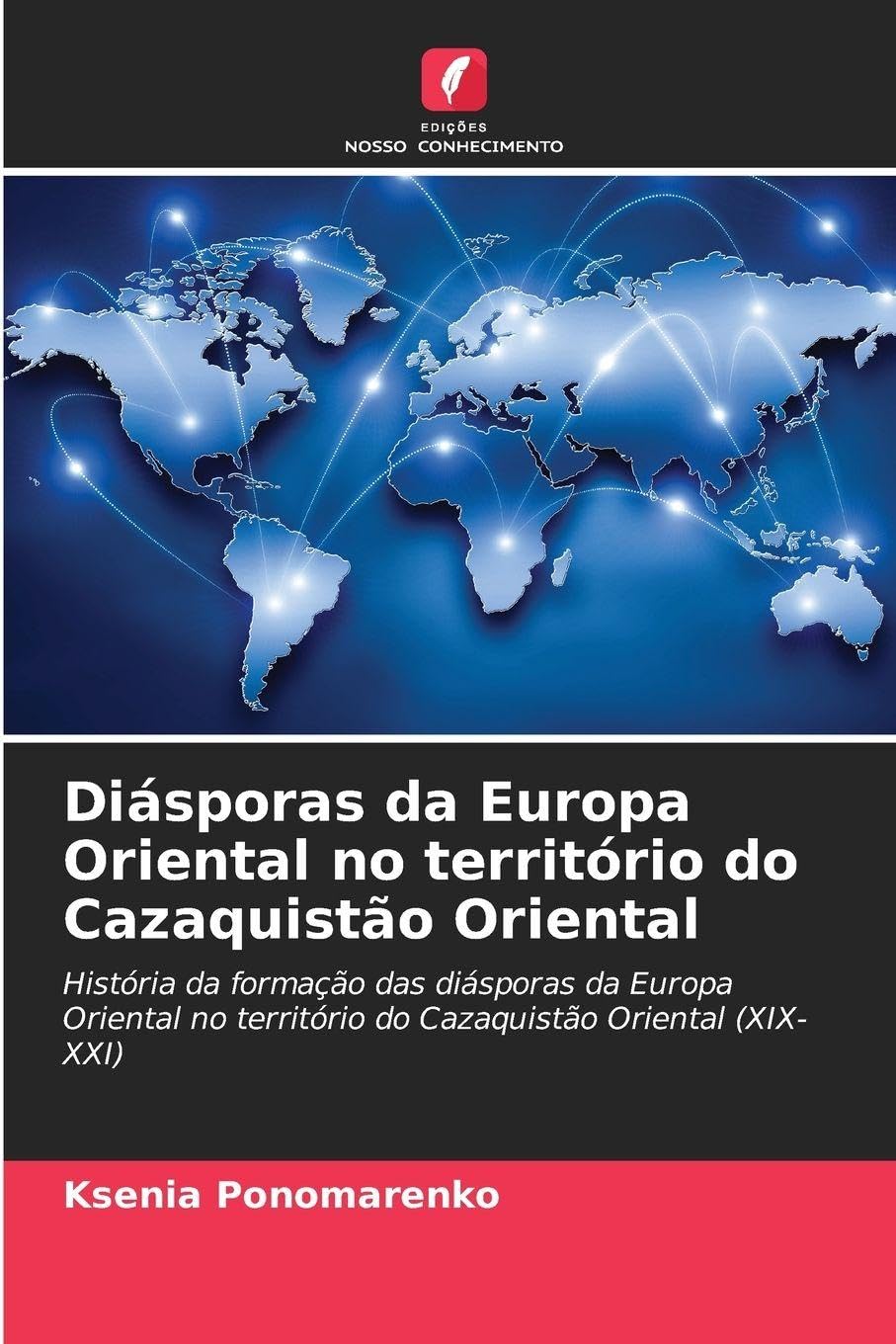 Diásporas da Europa Oriental no território do Cazaquistão Oriental Politics & History
