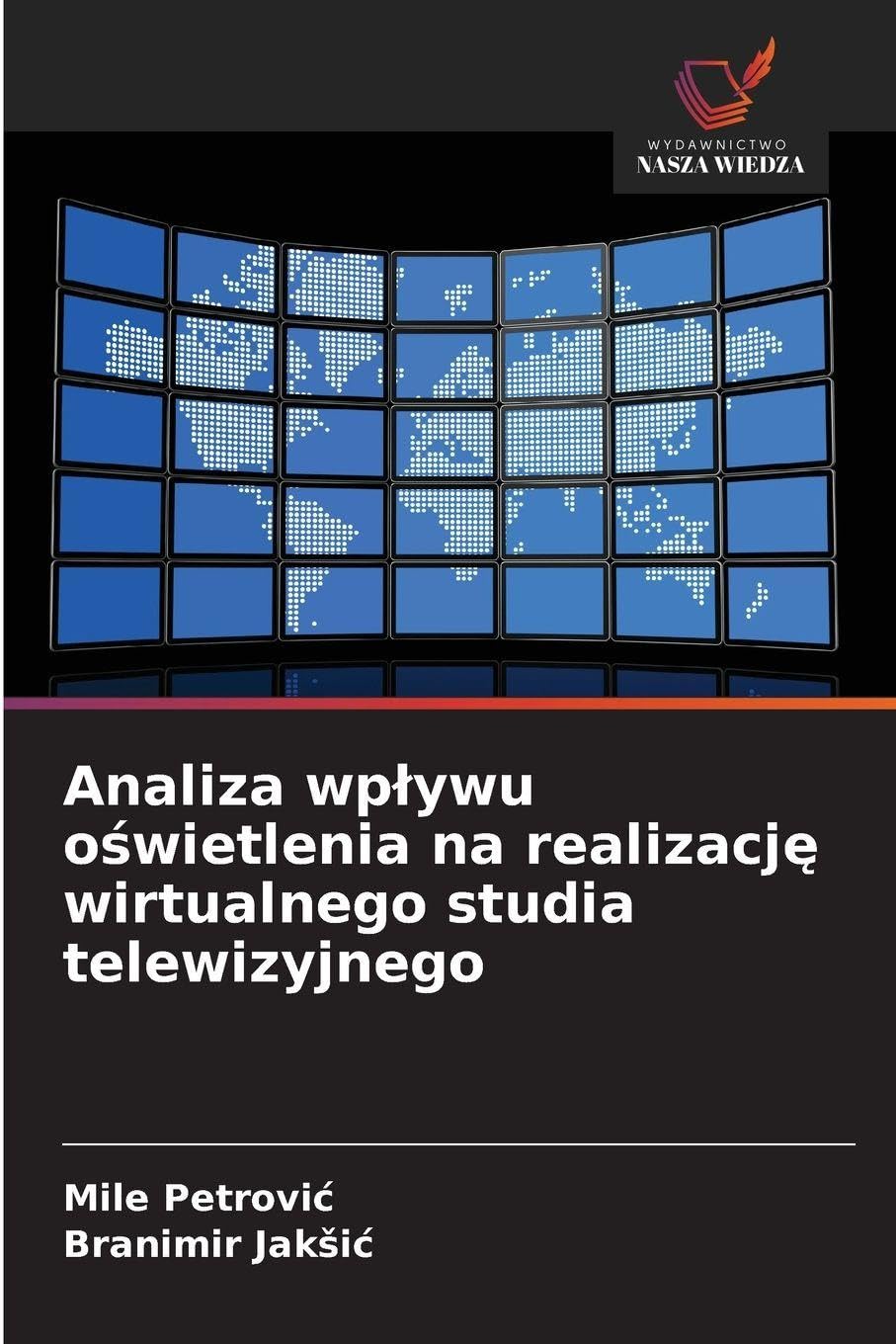 Analiza wp¿ywu o¿wietlenia na realizacj¿ wirtualnego studia telewizyjnego Business & Technology