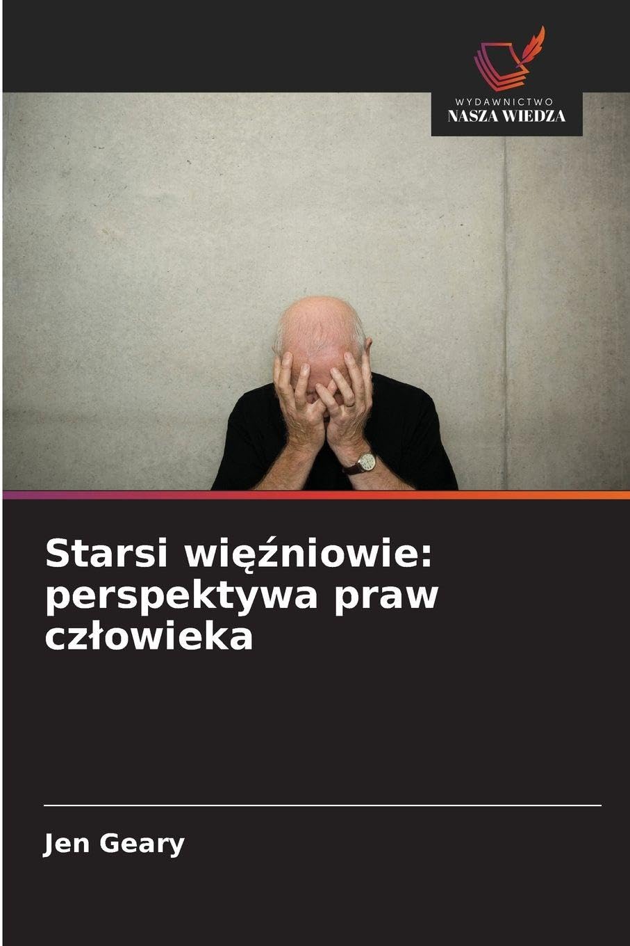 Starsi wi¿¿niowie: perspektywa praw cz¿owieka Psychology