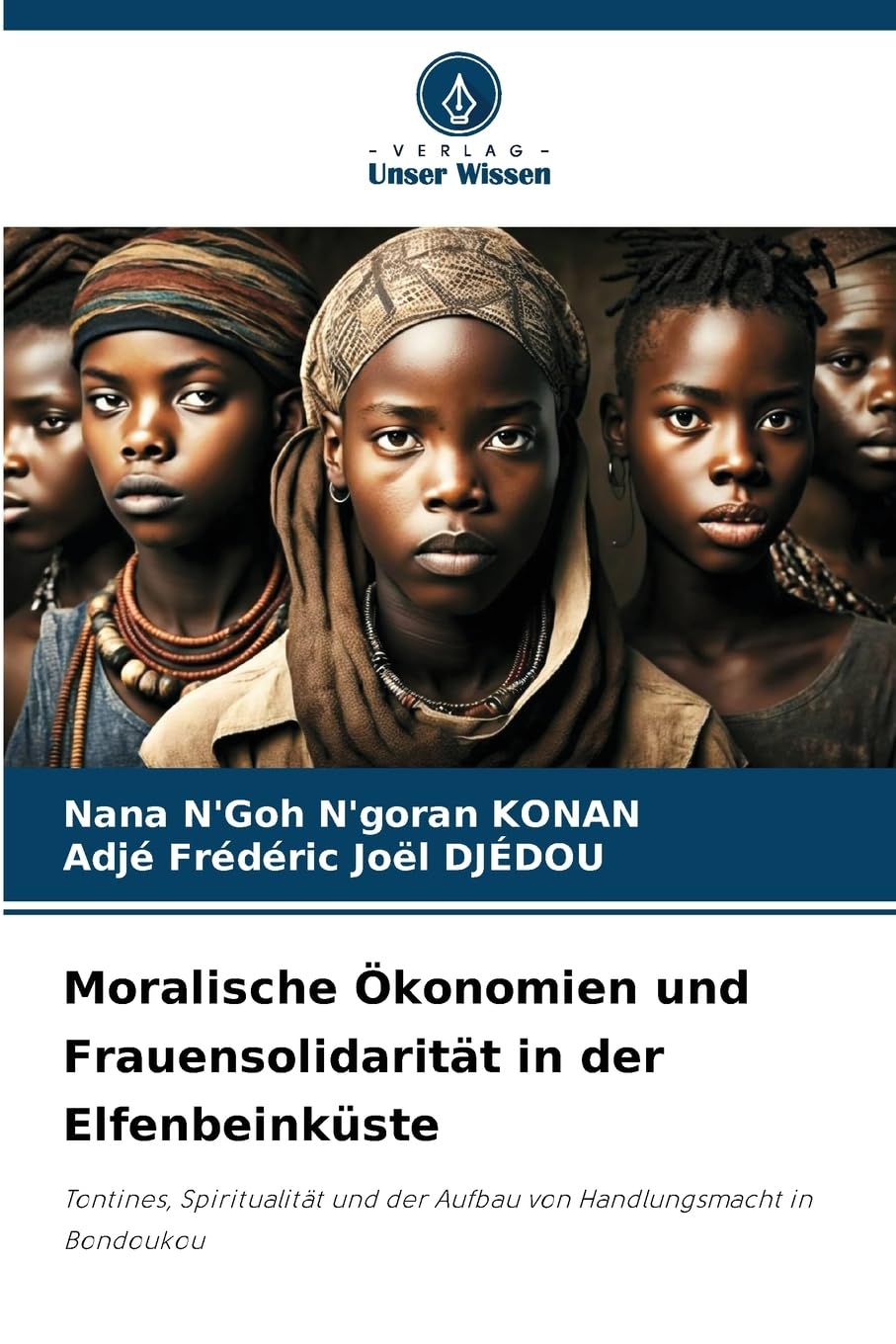 Moralische Ökonomien und Frauensolidarität in der Elfenbeinküste Law