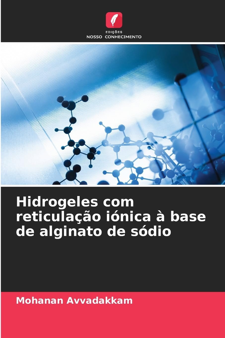 Hidrogeles com reticulação iónica à base de alginato de sódio Natural Sciences