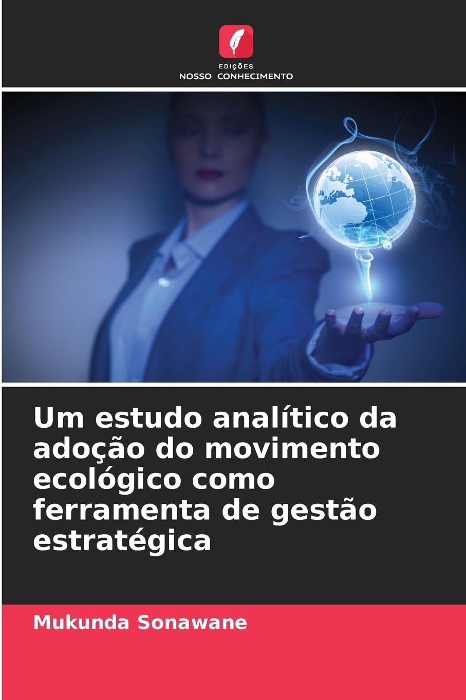 Um estudo analítico da adoção do movimento ecológico como ferramenta de gestão estratégica Law