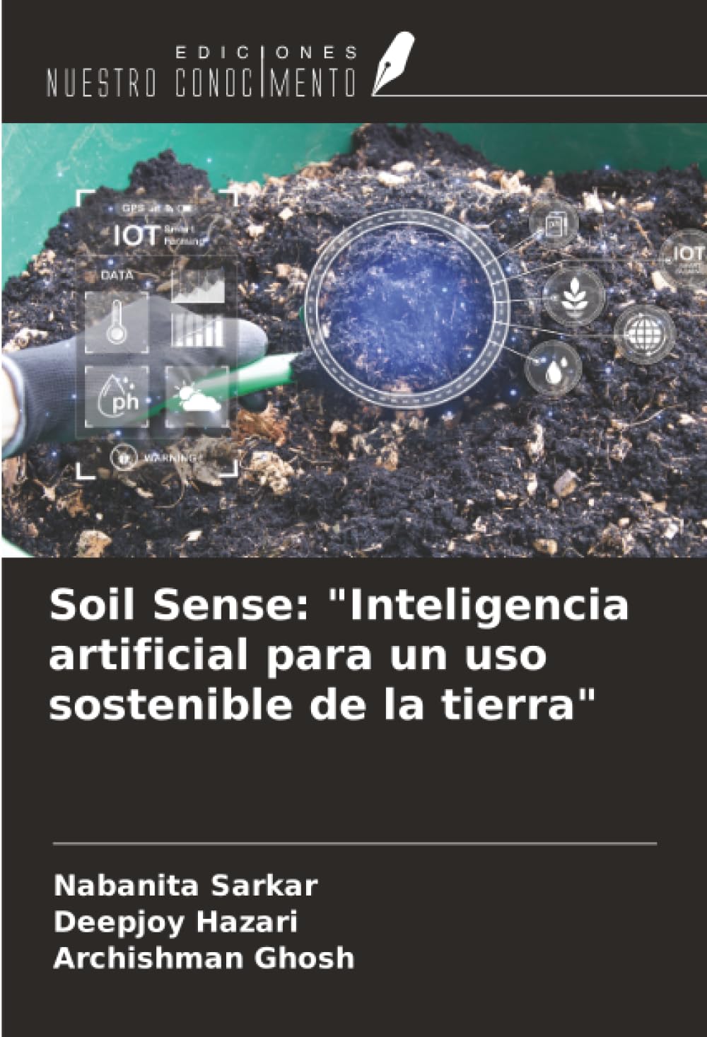 Soil Sense: "Inteligencia artificial para un uso sostenible de la tierra" Natural Sciences