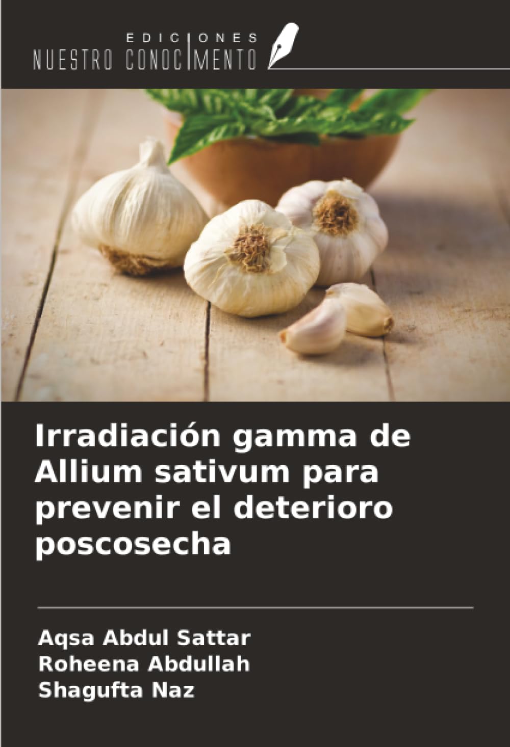 Irradiación gamma de Allium sativum para prevenir el deterioro poscosecha Natural Sciences