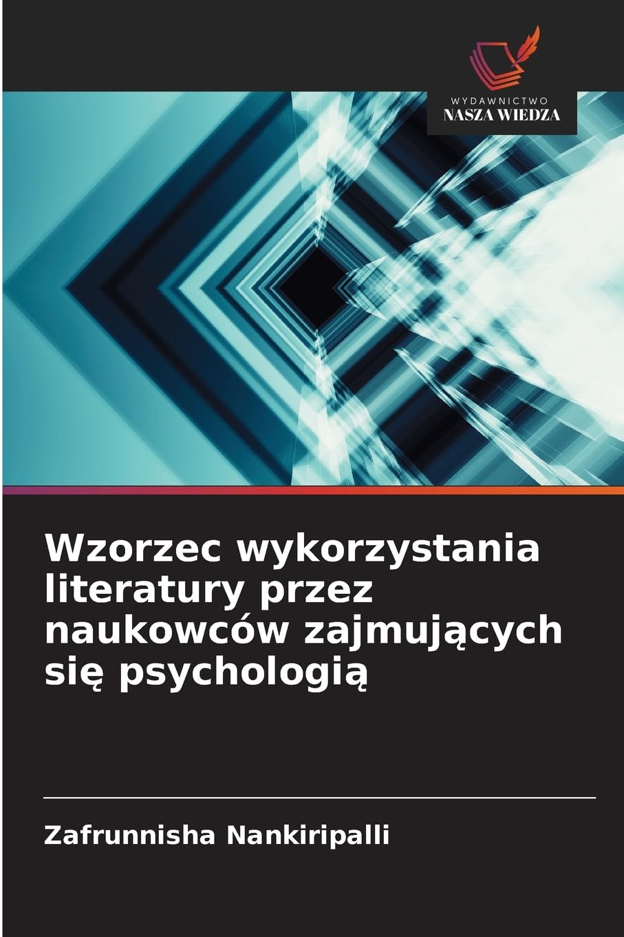 Wzorzec wykorzystania literatury przez naukowców zajmuj¿cych si¿ psychologi¿ Law