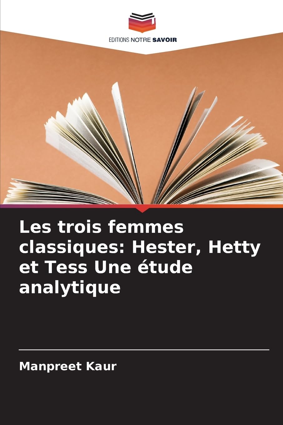 Les trois femmes classiques: Hester, Hetty et Tess Une étude analytique Books