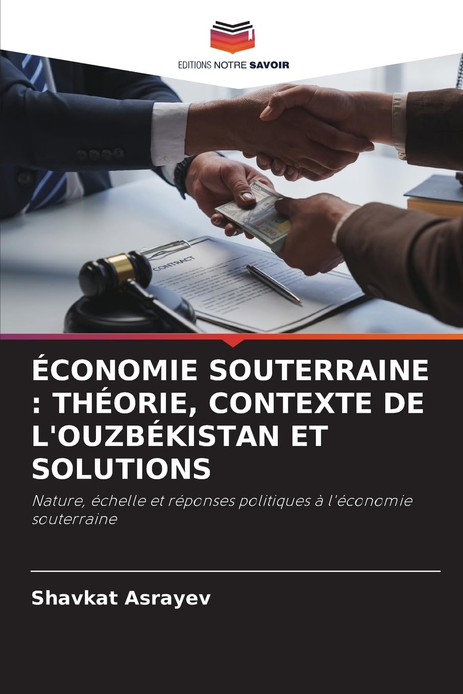 ÉCONOMIE SOUTERRAINE : THÉORIE, CONTEXTE DE L'OUZBÉKISTAN ET SOLUTIONS Law