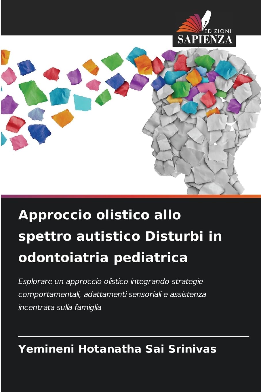 Approccio olistico allo spettro autistico Disturbi in odontoiatria pediatrica Medicine