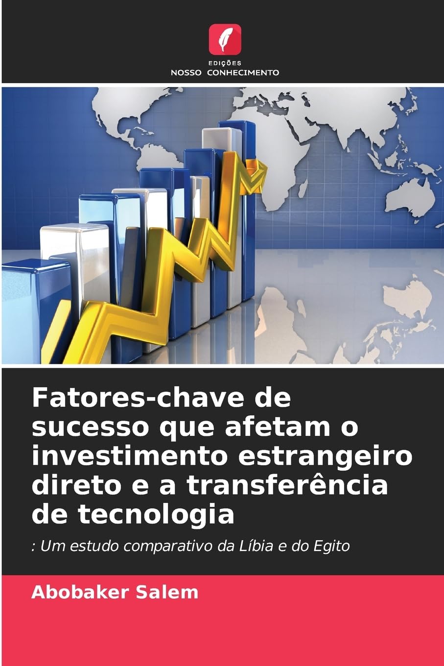 Fatores-chave de sucesso que afetam o investimento estrangeiro direto e a transferência de tecnologia Law