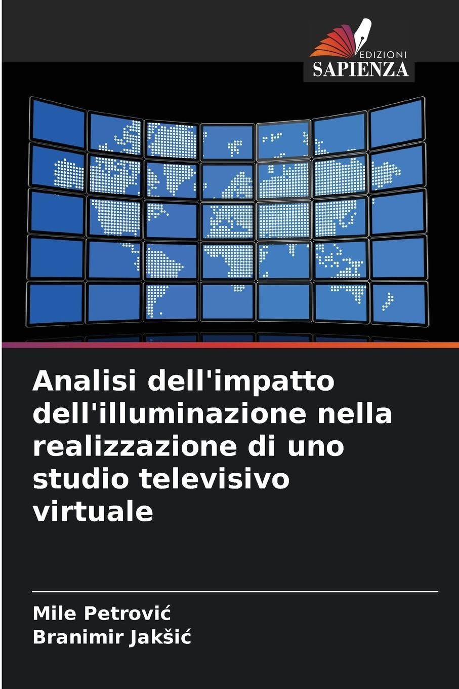 Analisi dell'impatto dell'illuminazione nella realizzazione di uno studio televisivo virtuale Business & Technology