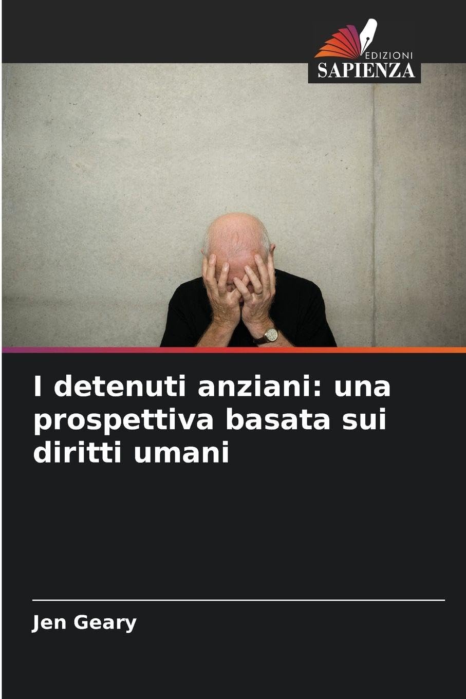 I detenuti anziani: una prospettiva basata sui diritti umani Psychology