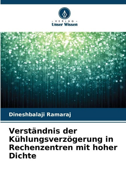 Verständnis der Kühlungsverzögerung in Rechenzentren mit hoher Dichte Natural Sciences