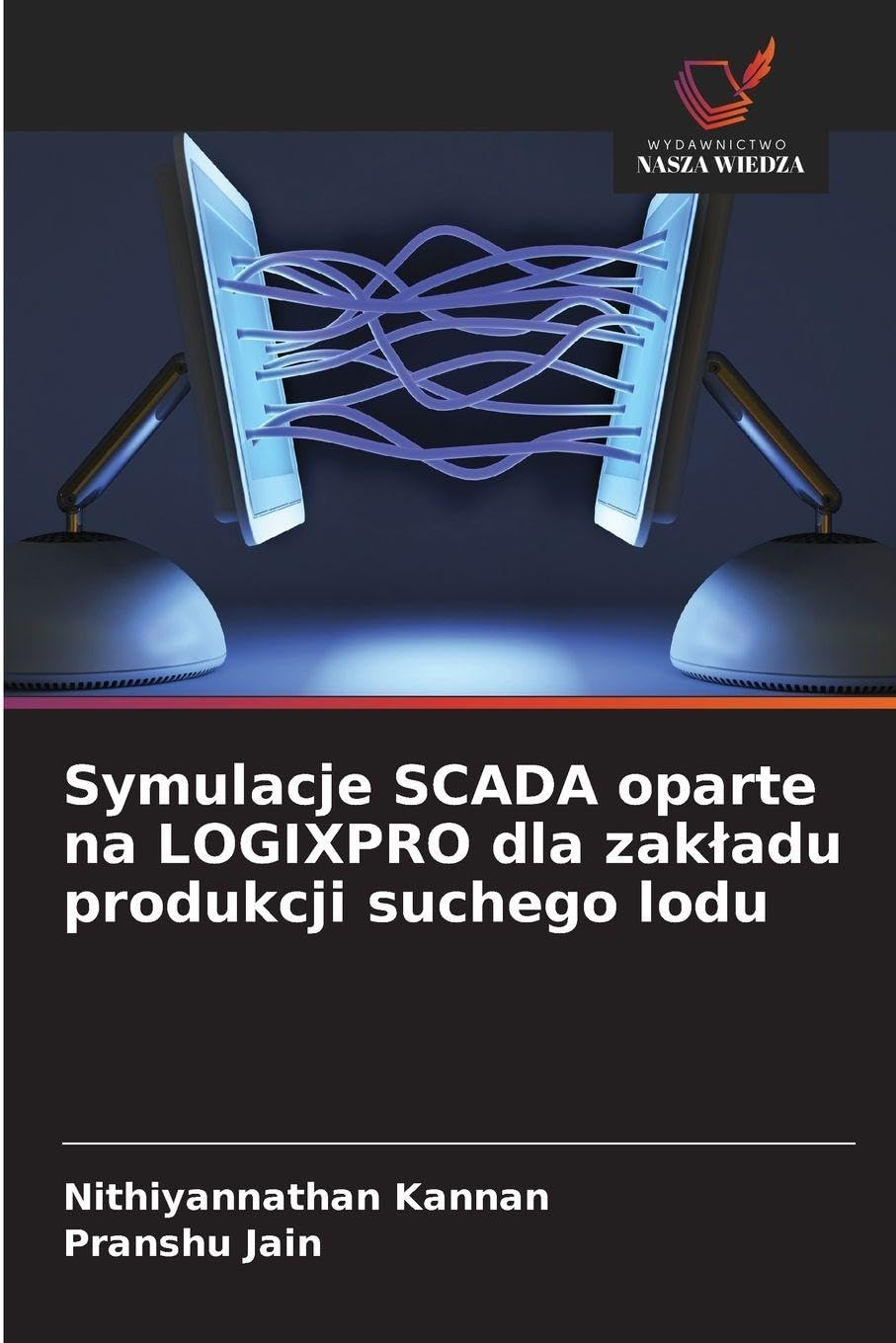 Symulacje SCADA oparte na LOGIXPRO dla zak¿adu produkcji suchego lodu Business & Technology