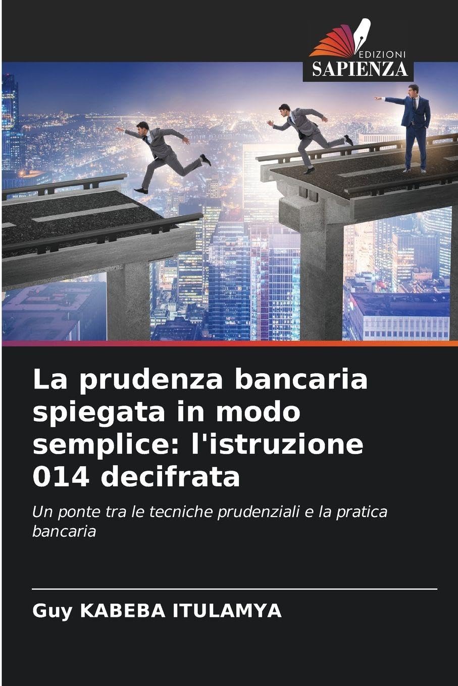 La prudenza bancaria spiegata in modo semplice: l'istruzione 014 decifrata Law