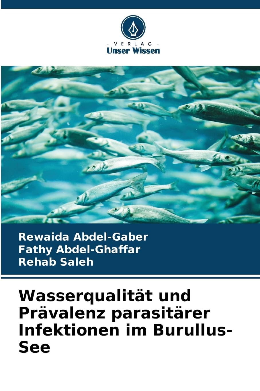 Wasserqualität und Prävalenz parasitärer Infektionen im Burullus-See Natural Sciences