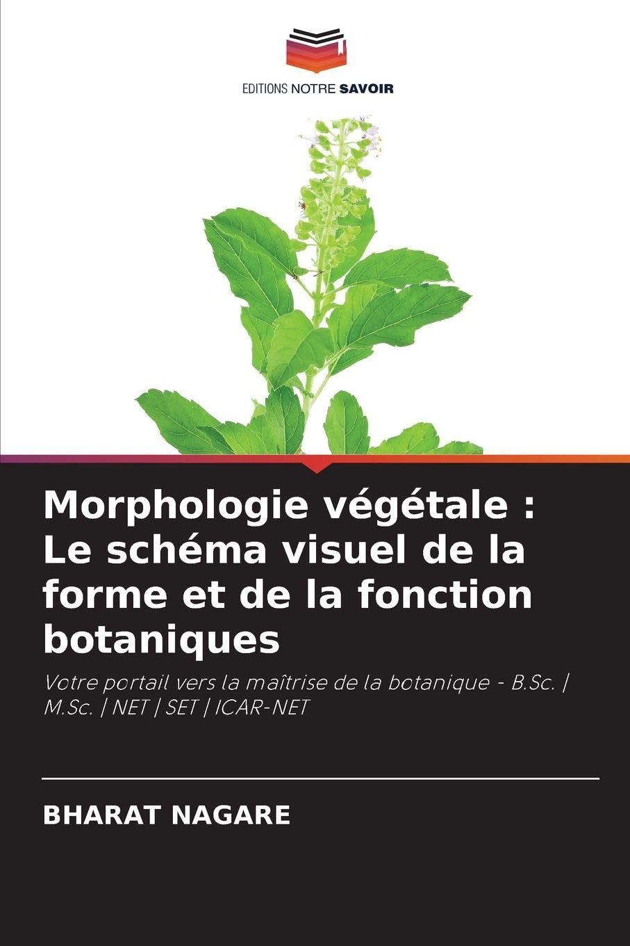 Morphologie végétale : Le schéma visuel de la forme et de la fonction botaniques Natural Sciences