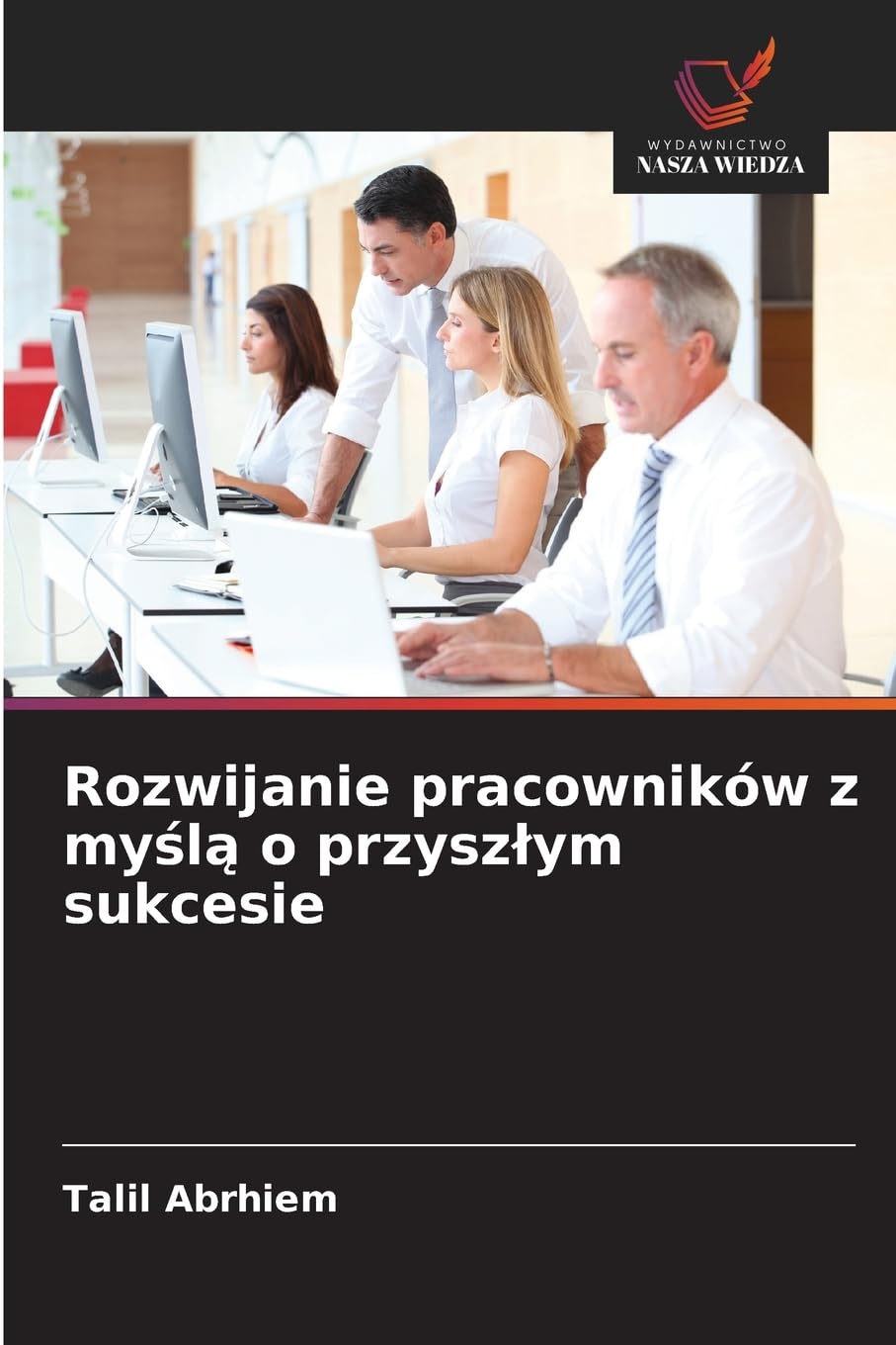 Rozwijanie pracowników z my¿l¿ o przysz¿ym sukcesie Law