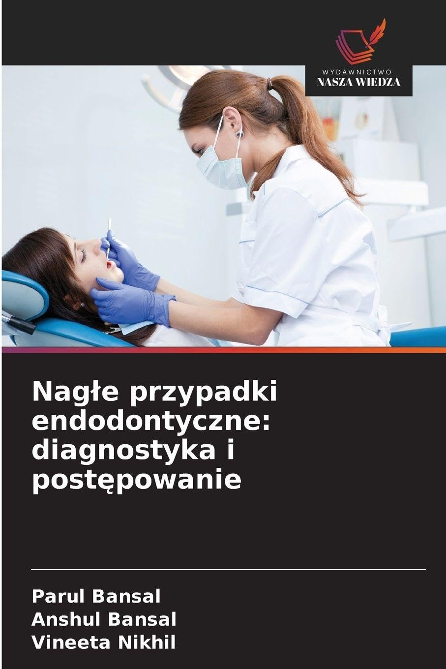 Nag¿e przypadki endodontyczne: diagnostyka i post¿powanie Medicine