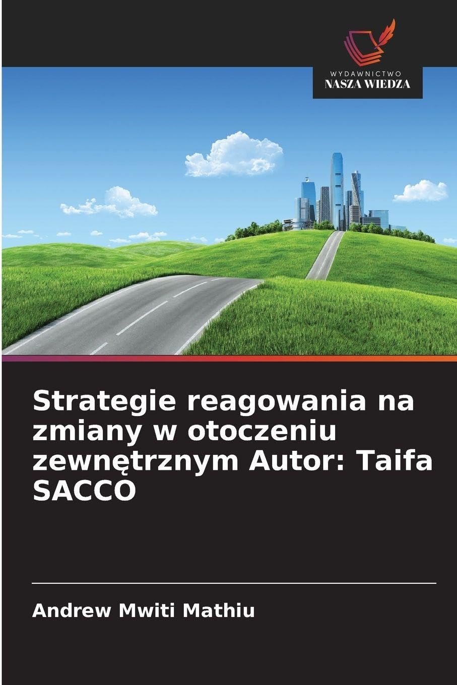 Strategie reagowania na zmiany w otoczeniu zewn¿trznym Autor: Taifa SACCO Law
