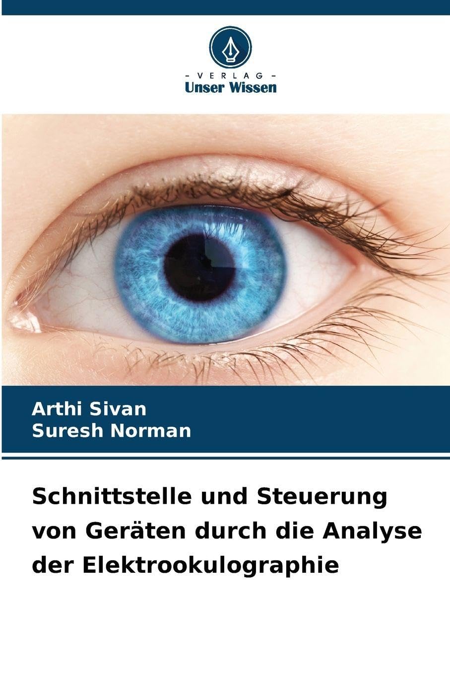 Schnittstelle und Steuerung von Geräten durch die Analyse der Elektrookulographie Business & Technology
