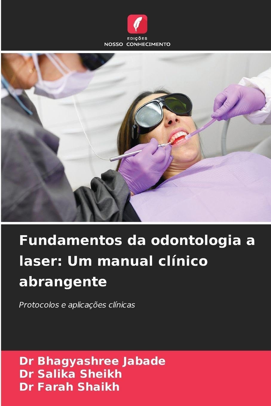 Fundamentos da odontologia a laser: Um manual clínico abrangente Medicine