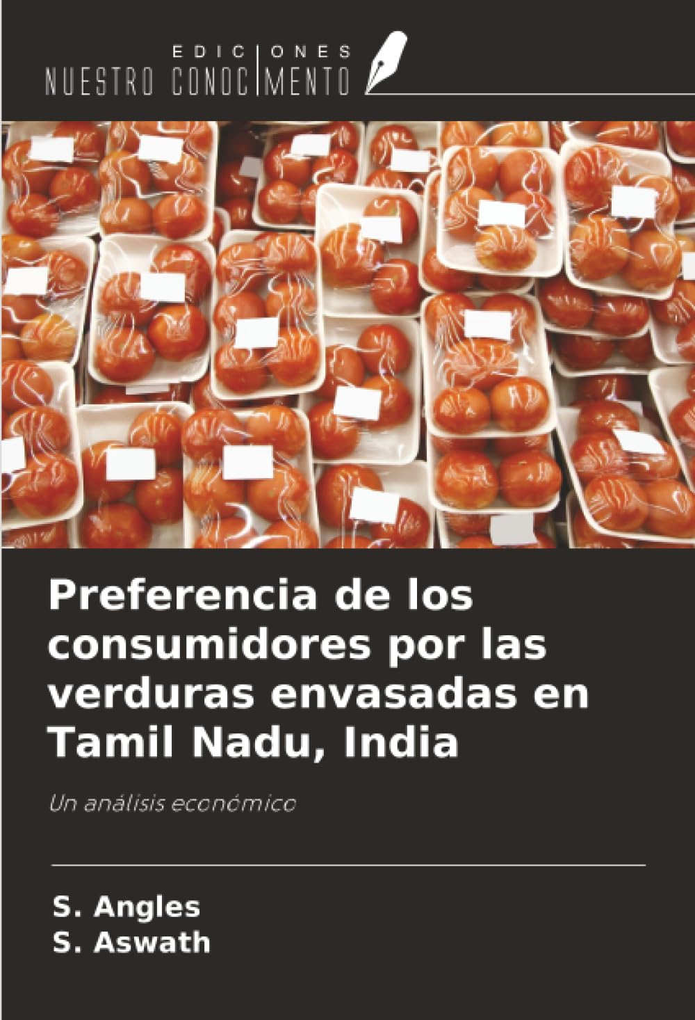 Preferencia de los consumidores por las verduras envasadas en Tamil Nadu, India Natural Sciences